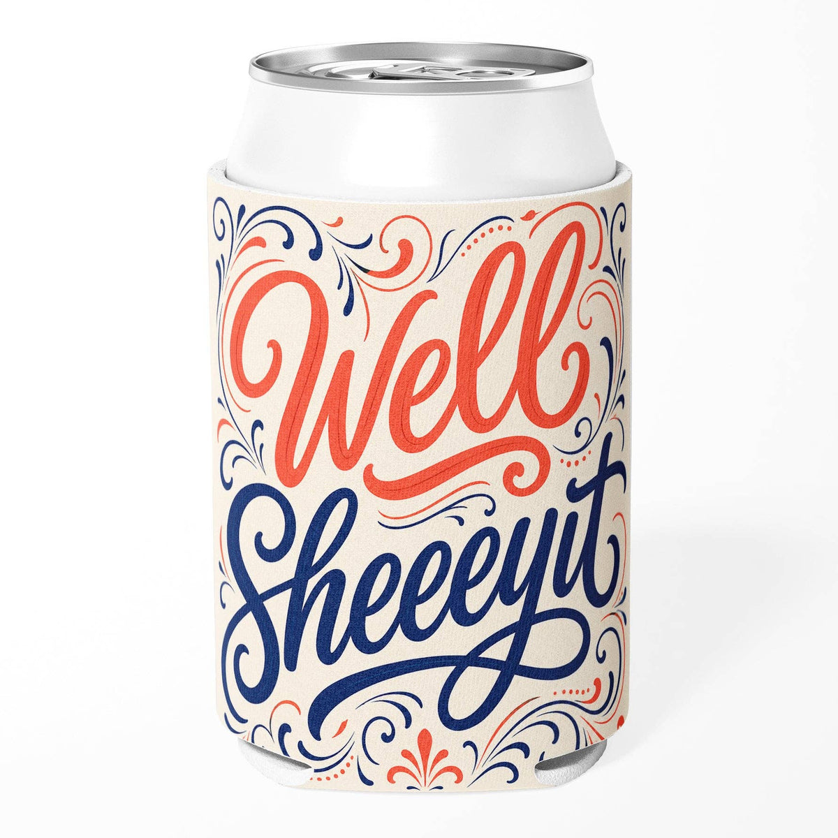 Well Sheeeyit Can Cooler