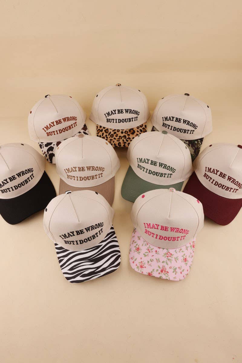 I May Be Wrong But I Doubt It Two Tone Snapback Hat