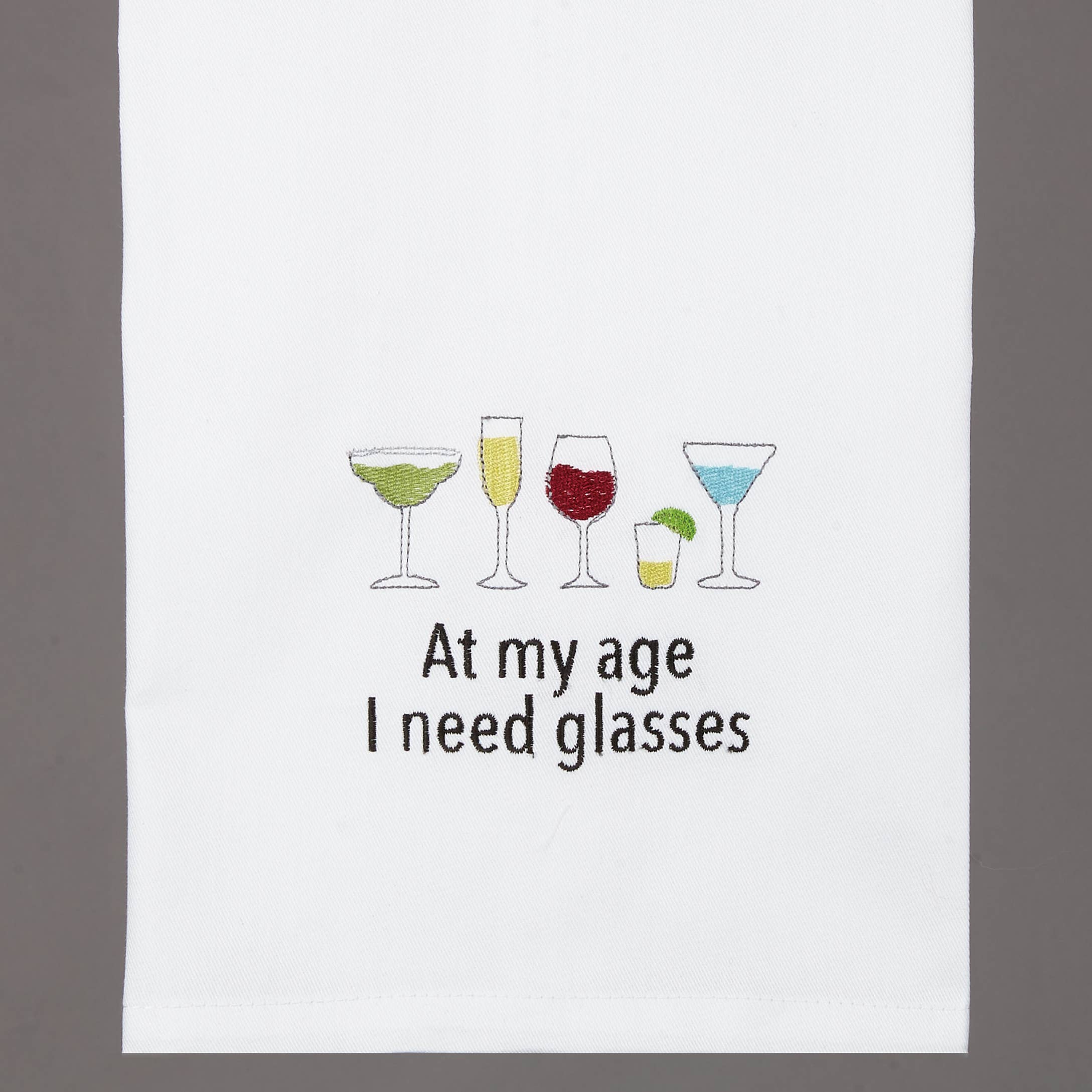 7653. At My Age I Need Glasses Kitchen Towel
