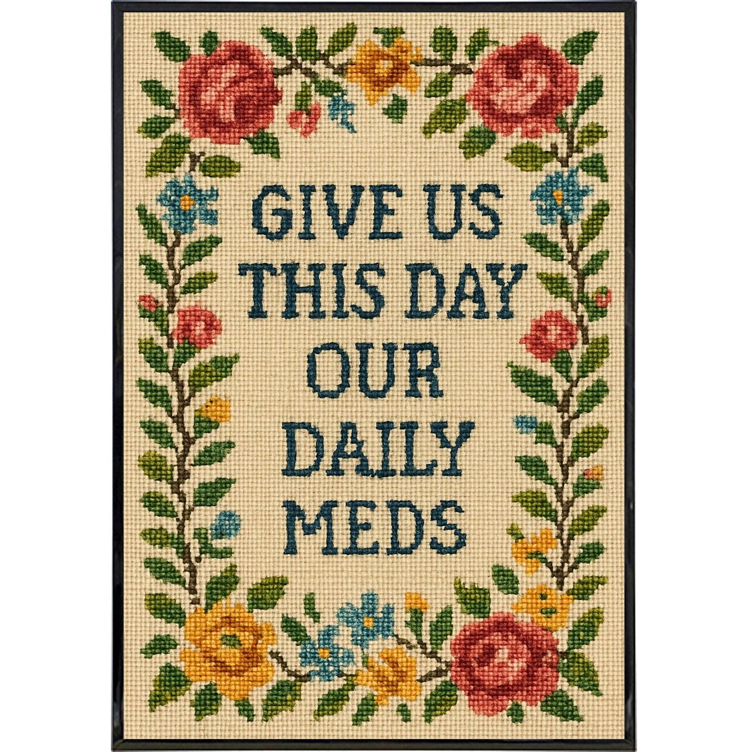 7203. Give Us This Day Our Daily Meds Needlepoint Poster Print