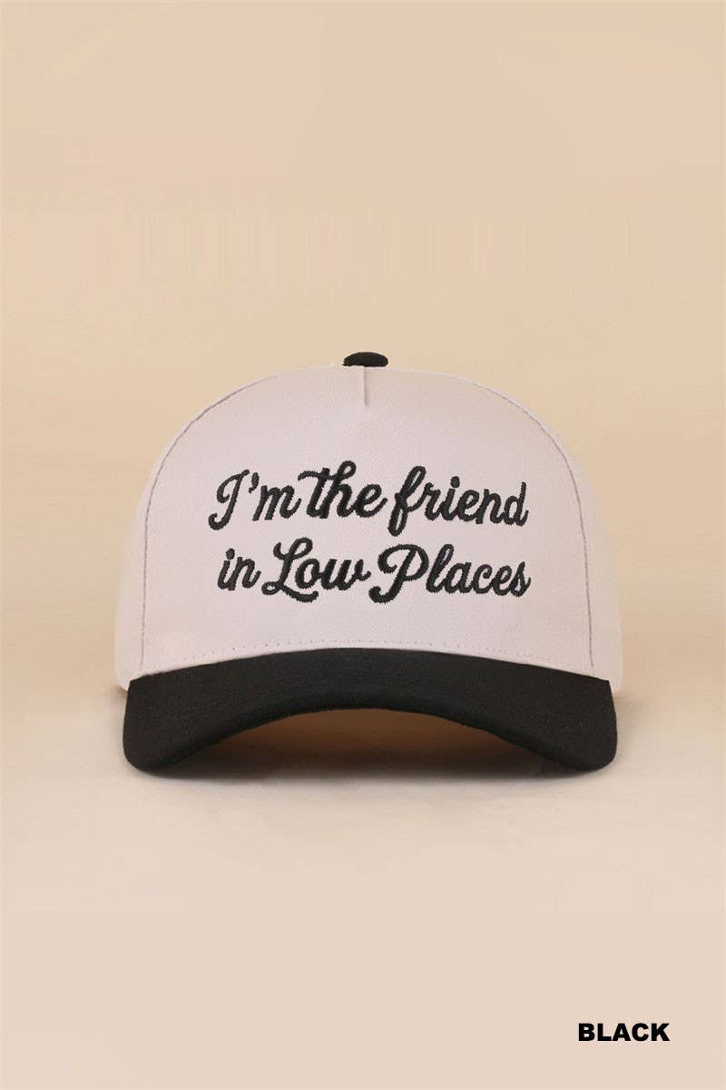 I'm The Friend In Low Places Two Tone Snapback Hat
