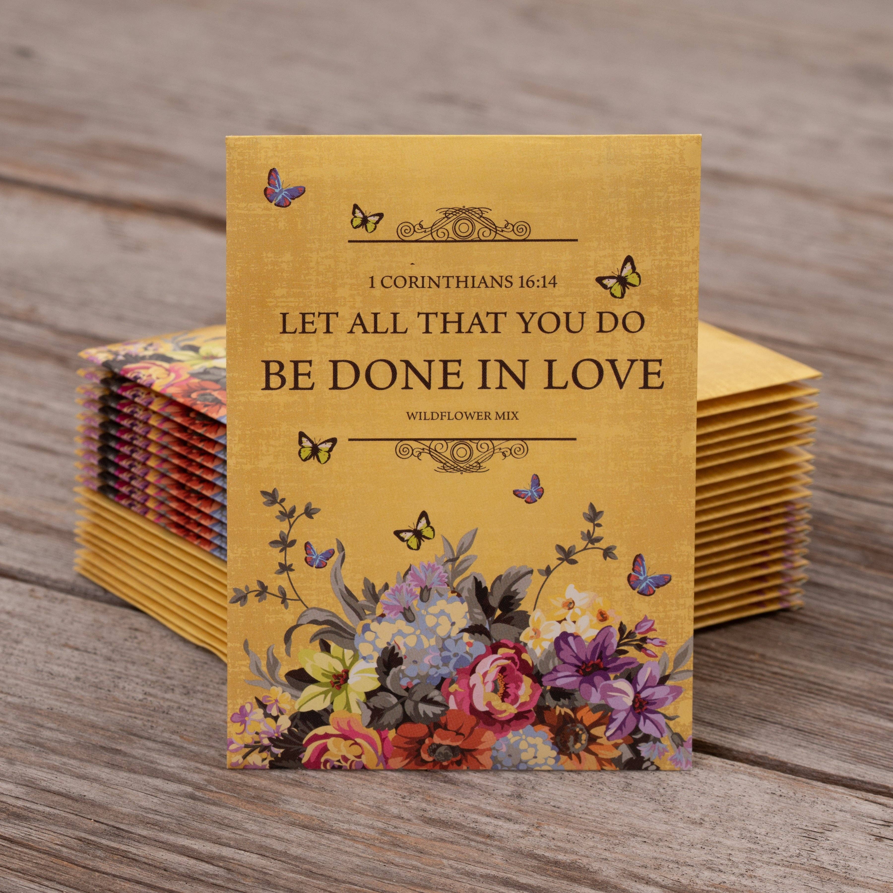 2202. All You Do Be Done In Love - Wildflower Mix Seed Packets