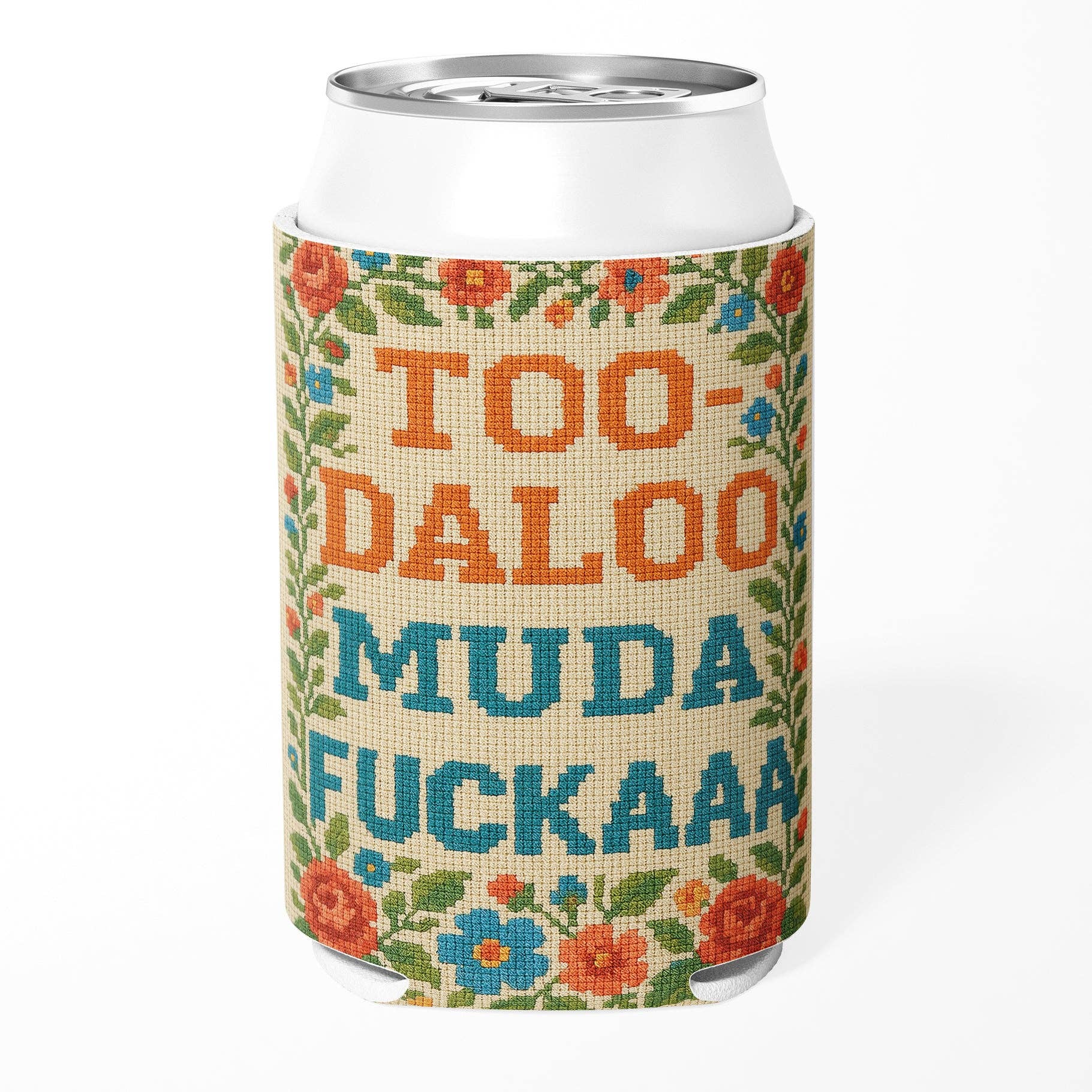 4000. Too-daloo Muda F--kaaa Can Cooler