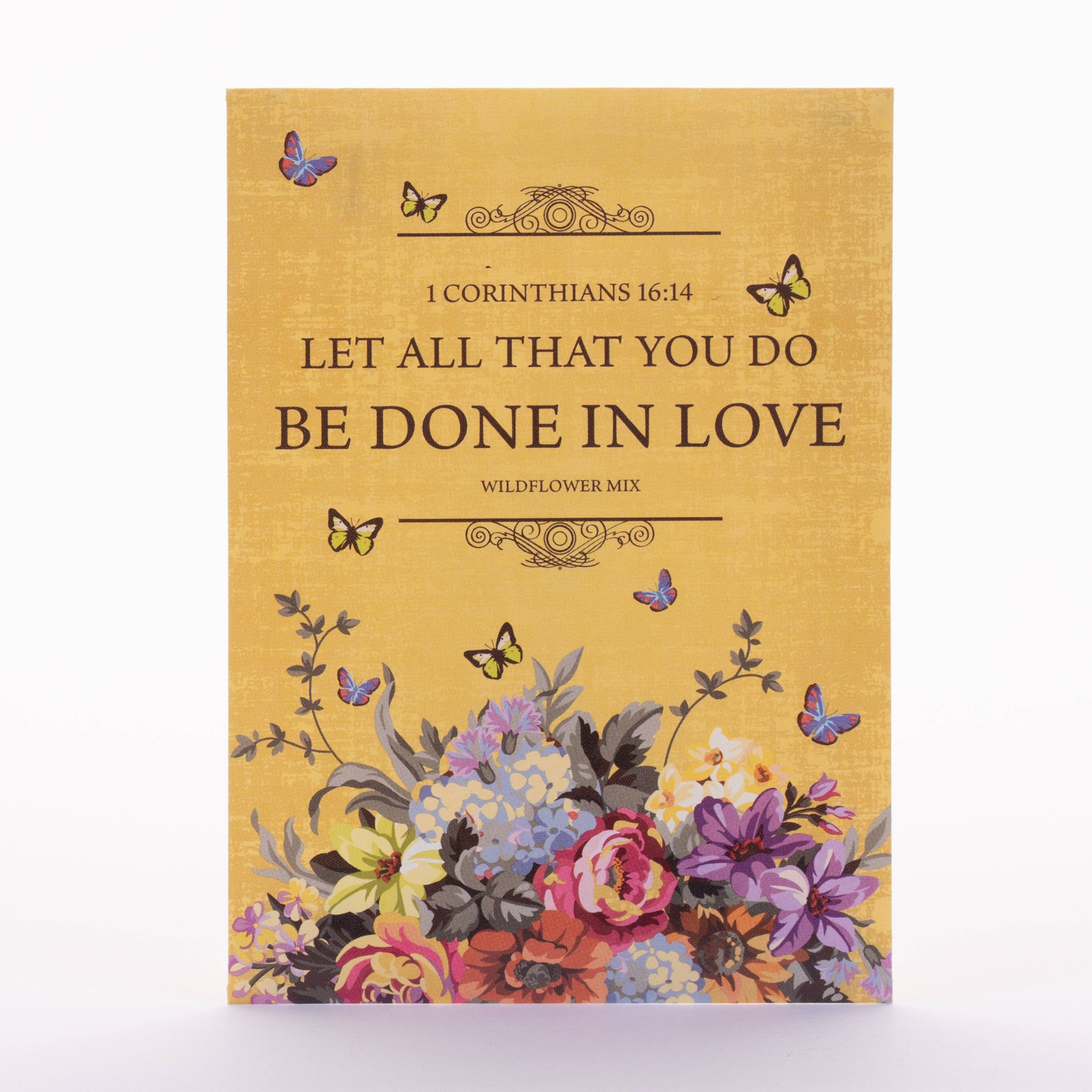 2202. All You Do Be Done In Love - Wildflower Mix Seed Packets