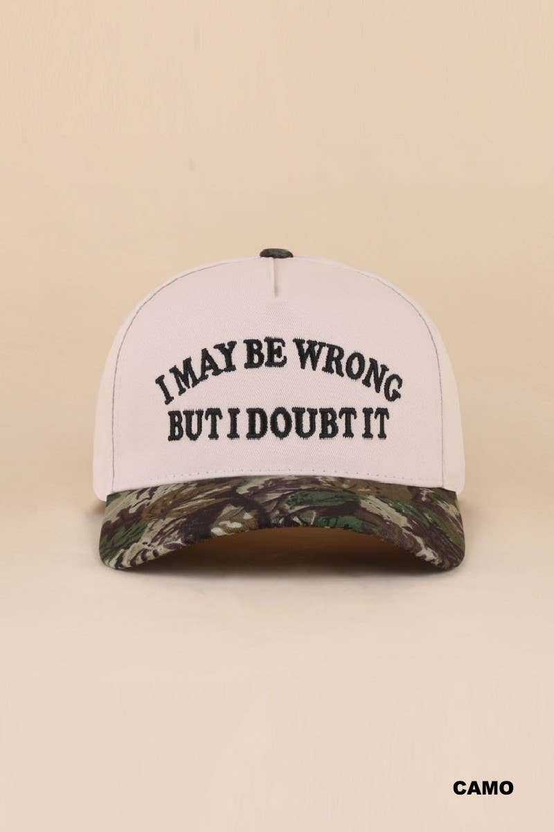 I May Be Wrong But I Doubt It Two Tone Snapback Hat