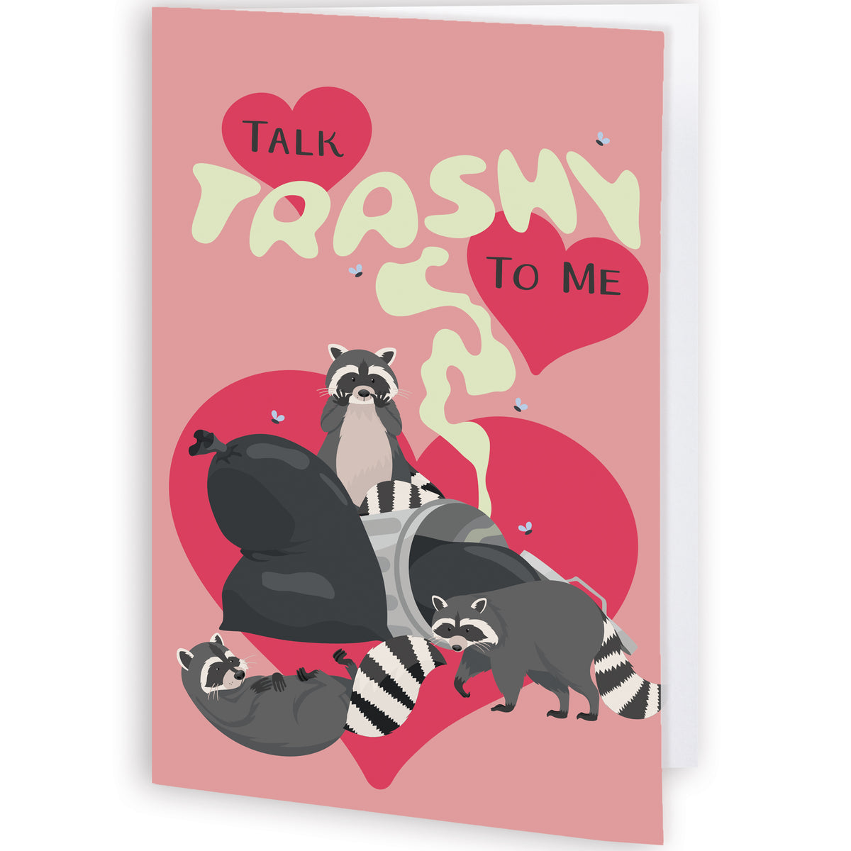 Talk Trashy To Me Greeting Card
